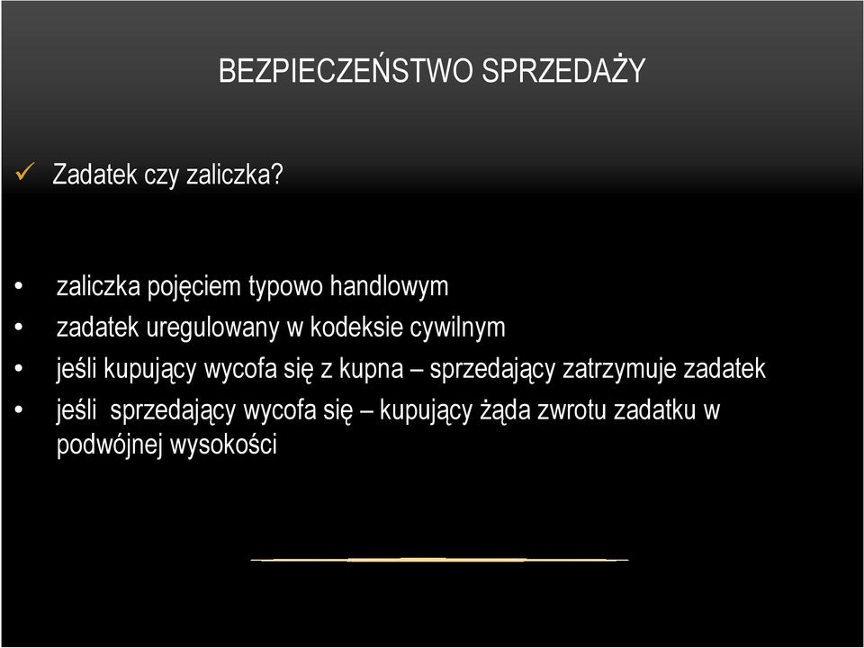 cywilnym jeśli kupujący wycofa się z kupna sprzedający zatrzymuje