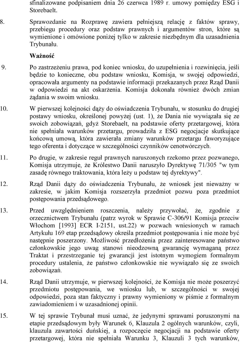 dla uzasadnienia Trybunału. Ważność 9.