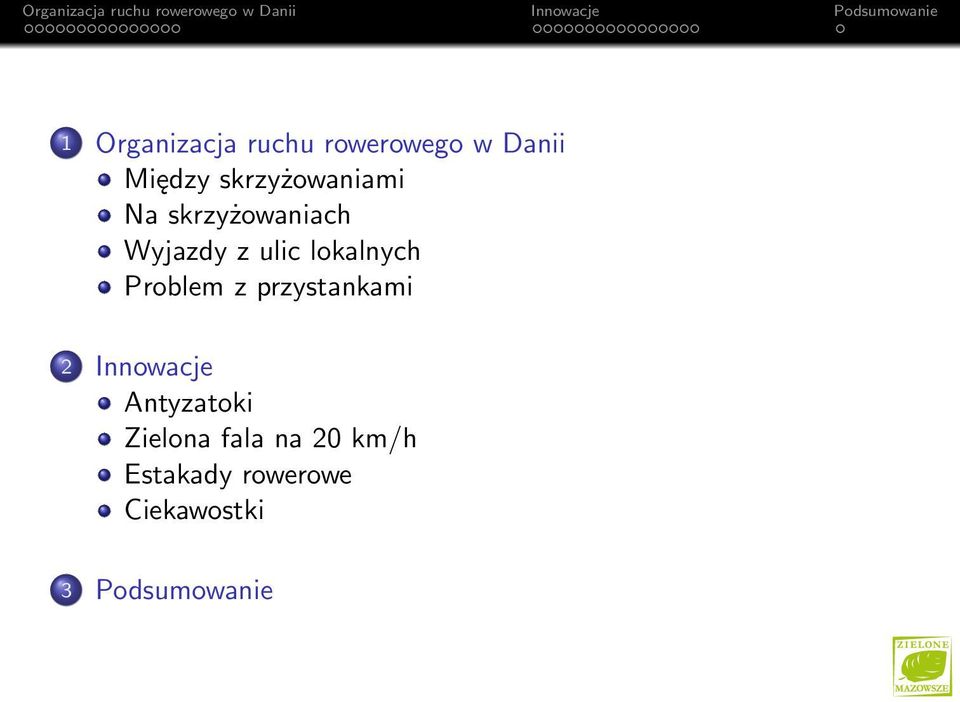 lokalnych Problem z przystankami 2 Innowacje