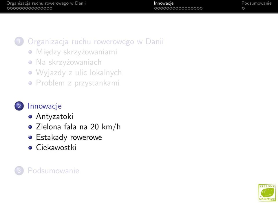 lokalnych Problem z przystankami 2 Innowacje