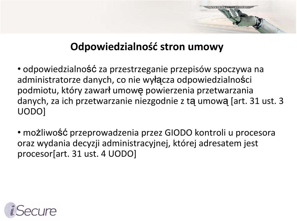 za ich przetwarzanie niezgodnie z tą umową [art. 31 ust.