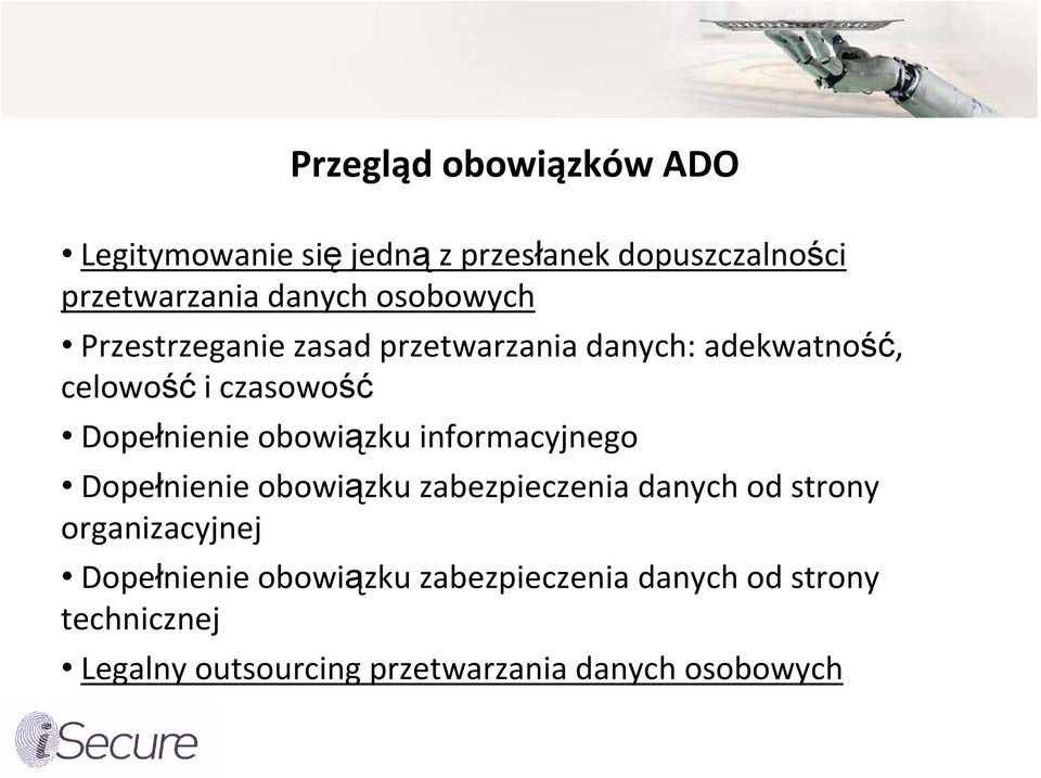 obowiązku informacyjnego Dopełnienie obowiązku zabezpieczenia danych od strony organizacyjnej