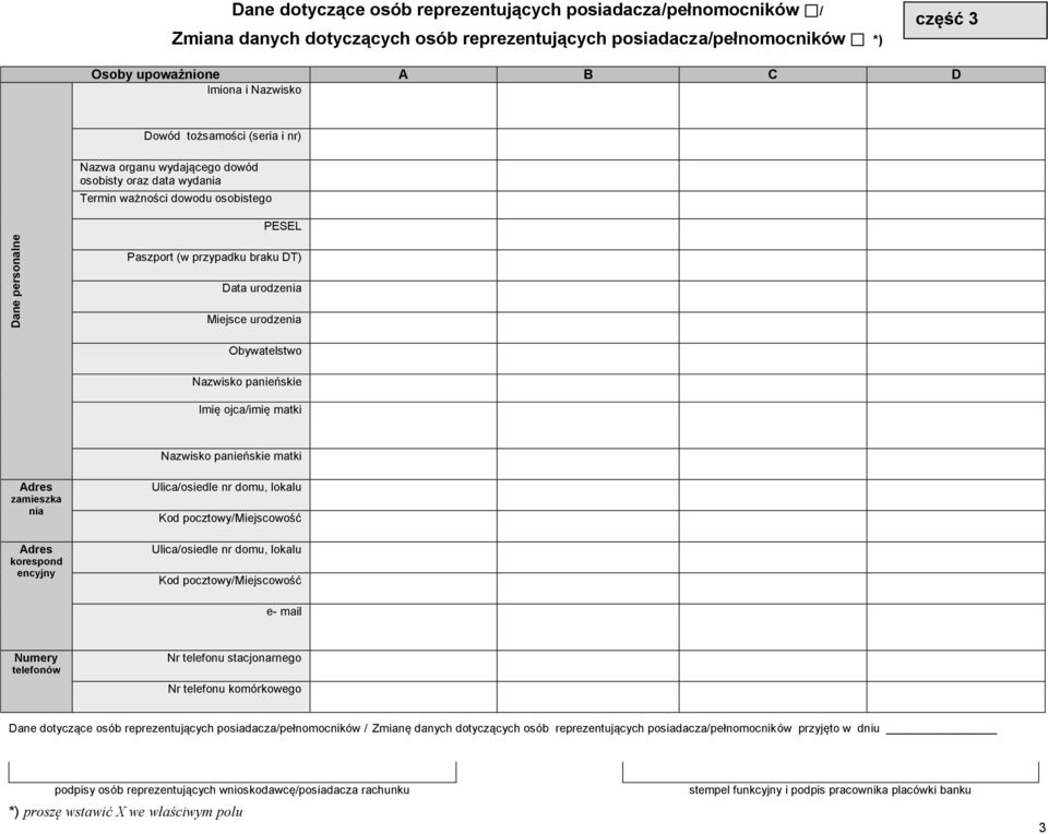 urodzenia Obywatelstwo Nazwisko panieńskie Imię ojca/imię matki Nazwisko panieńskie matki Adres zamieszka nia Adres korespond encyjny Ulica/osiedle nr domu, lokalu Kod pocztowy/miejscowość