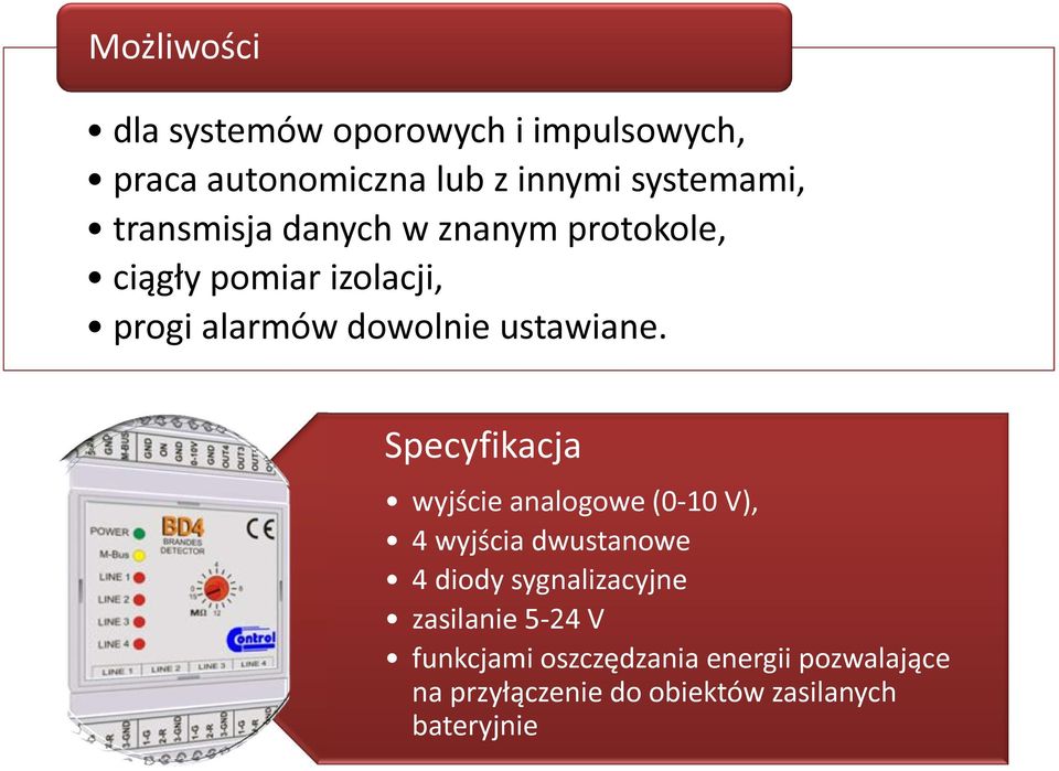 Specyfikacja wyjście analogowe (0-10 V), 4 wyjścia dwustanowe 4 diody sygnalizacyjne zasilanie