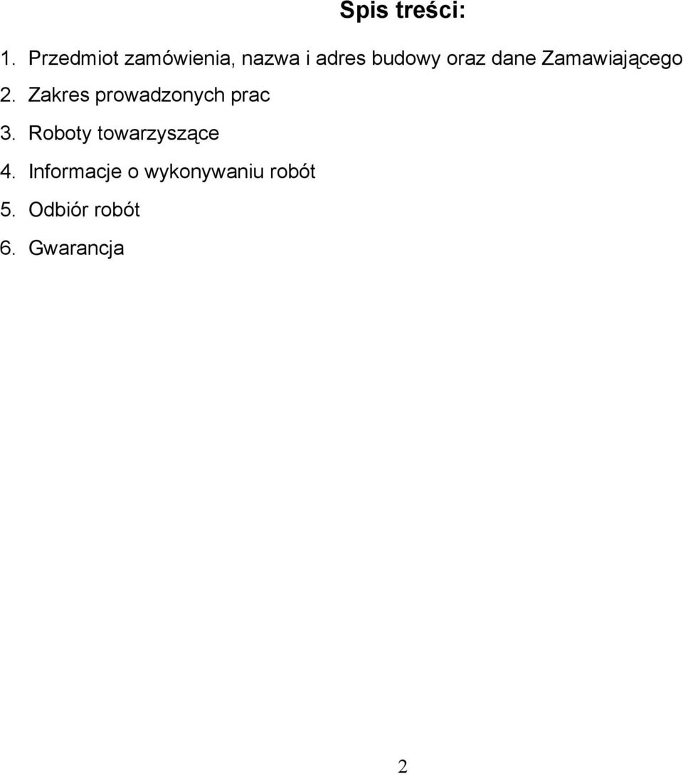 dane Zamawiającego 2. Zakres prowadzonych prac 3.