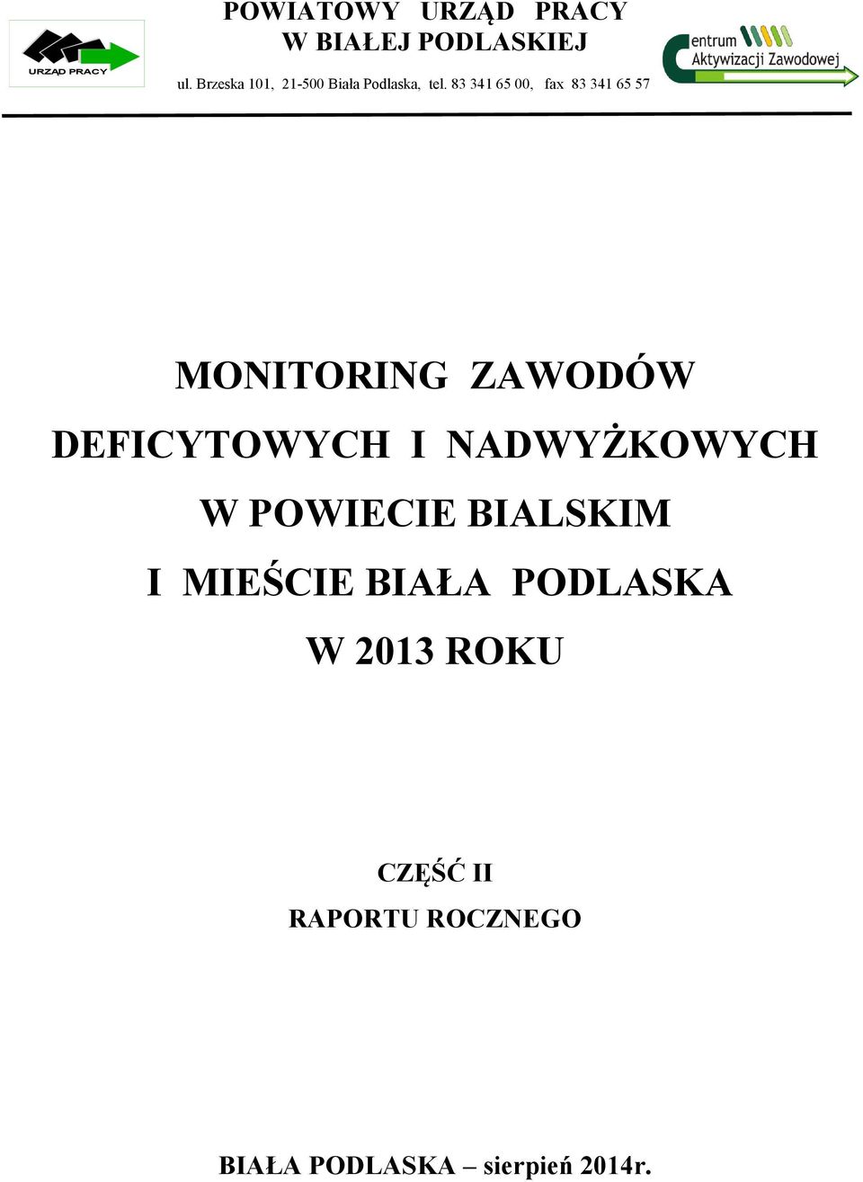 , fax MONITORING ZAWODÓW DEFICYTOWYCH I NADWYŻKOWYCH W