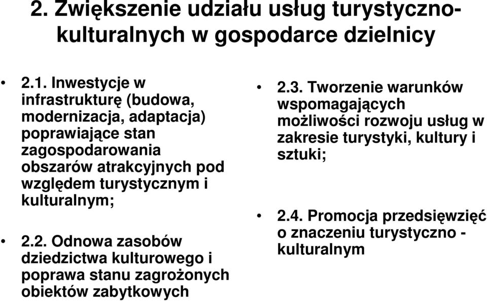 względem turystycznym i kulturalnym; 2.