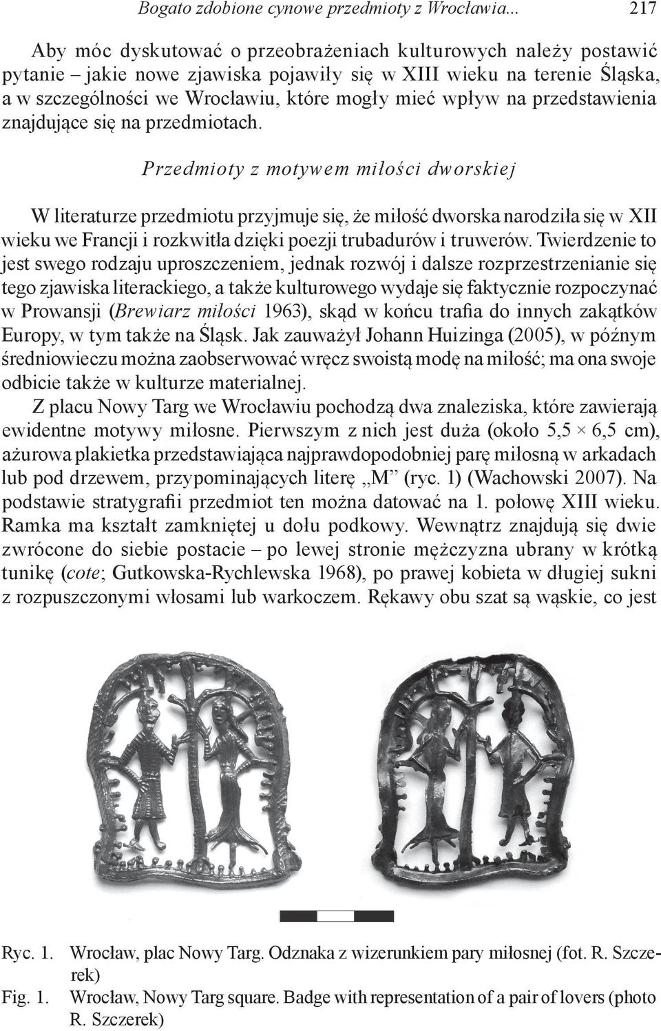 na przedstawienia znajdujące się na przedmiotach.