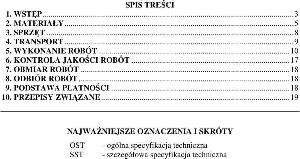 ODBIÓR ROBÓT...18 9. PODSTAWA PŁATNOŚCI...18 10. PRZEPISY ZWIĄZANE.
