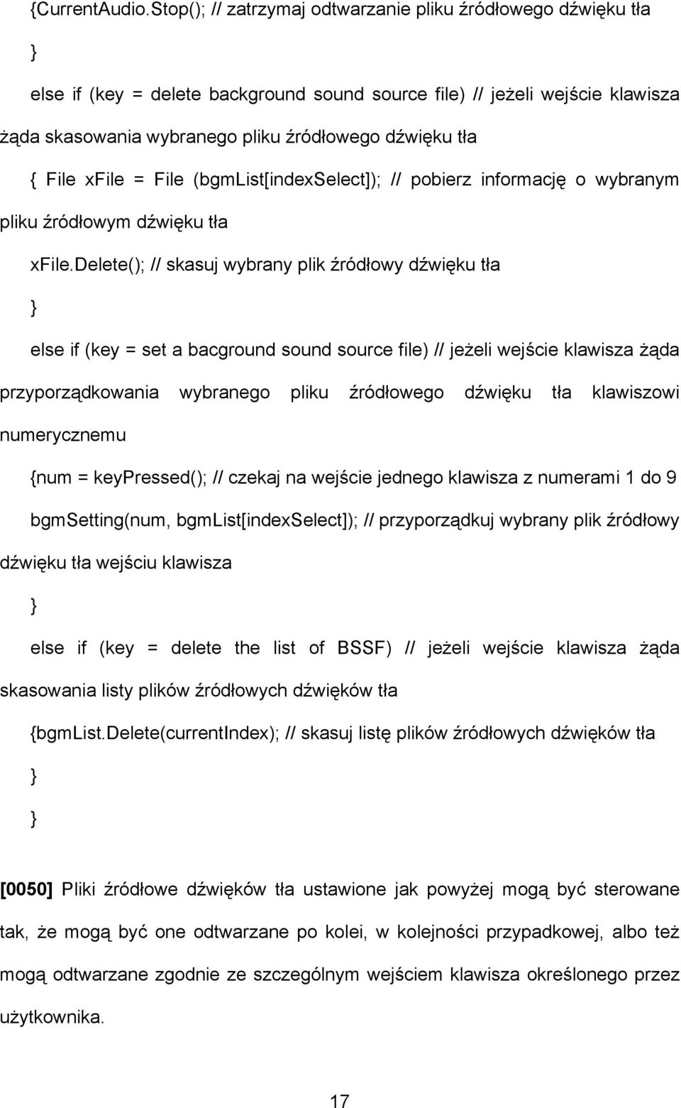 File xfile = File (bgmlist[indexselect]); // pobierz informację o wybranym pliku źródłowym dźwięku tła xfile.