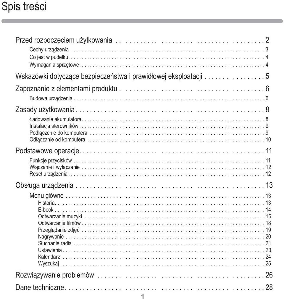 ............... 5 Z apoznanie z elementami produktu..................................... 6 B udowa urządzenia...................................................................... 6 Zasady użytkowania.