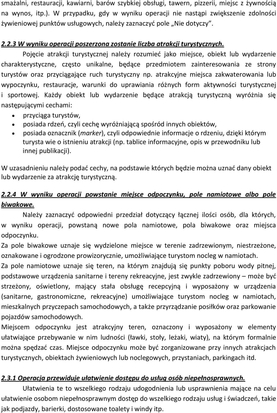 2.3 W wyniku operacji poszerzona zostanie liczba atrakcji turystycznych.