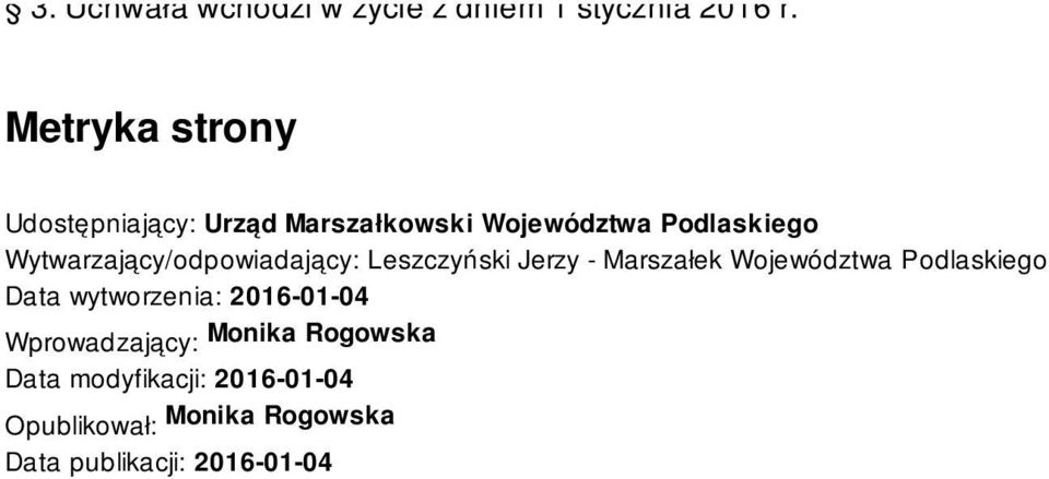 Wytwarzający/odpowiadający: Leszczyński Jerzy - Marszałek Województwa Podlaskiego Data