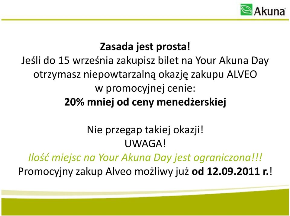 niepowtarzalną okazję zakupu ALVEO w promocyjnej cenie: 20% mniej od ceny