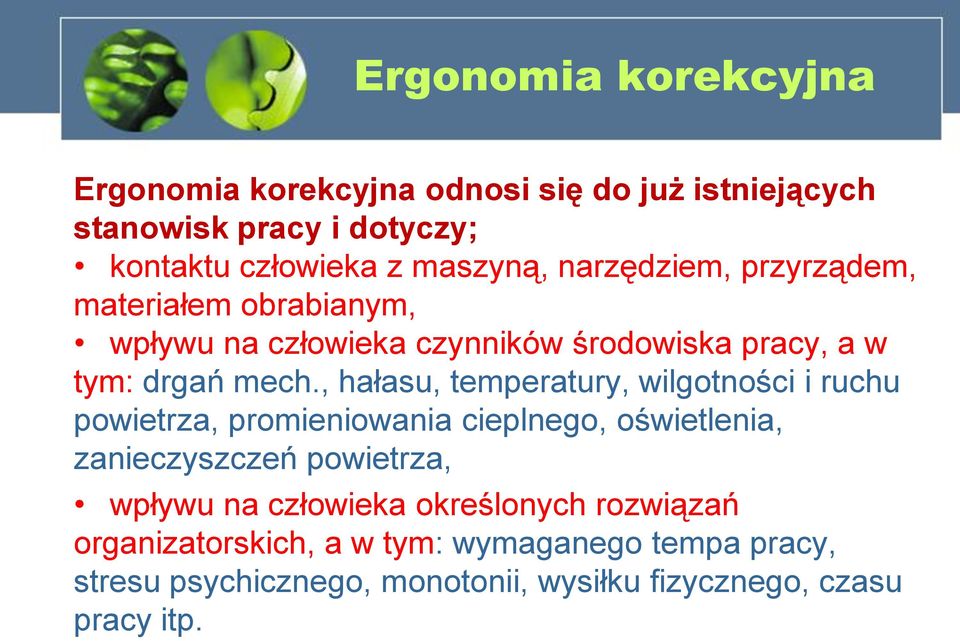 , hałasu, temperatury, wilgotności i ruchu powietrza, promieniowania cieplnego, oświetlenia, zanieczyszczeń powietrza, wpływu na