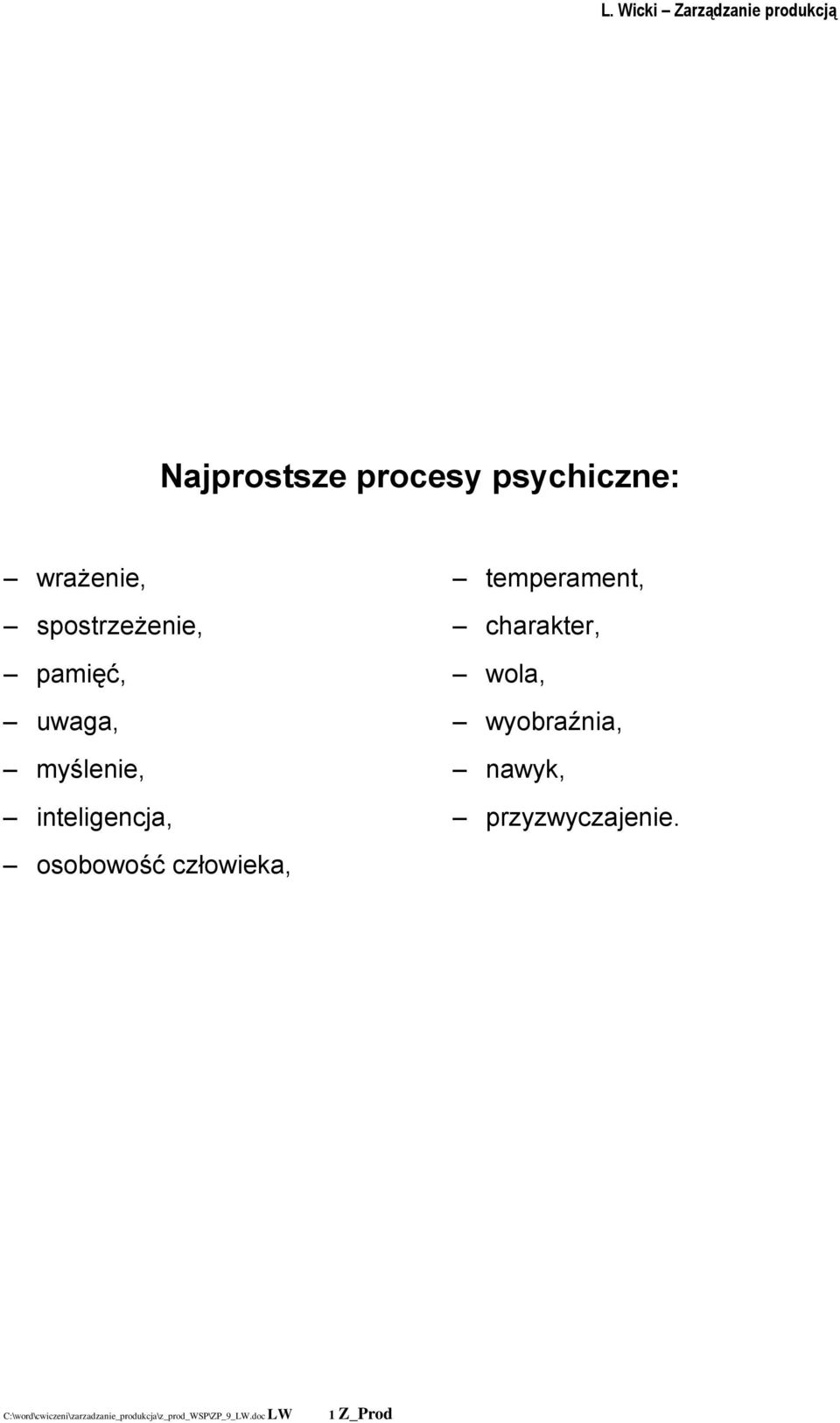 temperament, charakter, wola, wyobraźnia, nawyk,