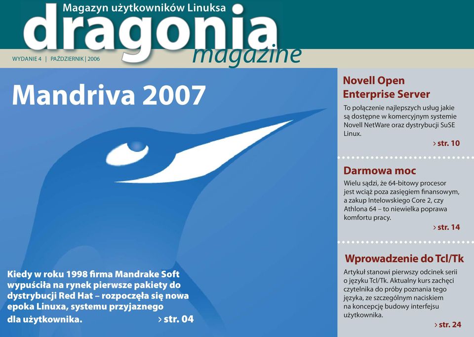 10 Darmowa moc Wielu sądzi, że 64-bitowy procesor jest wciąż poza zasięgiem finansowym, a zakup Intelowskiego Core 2, czy Athlona 64 to niewielka poprawa komfortu pracy. str.
