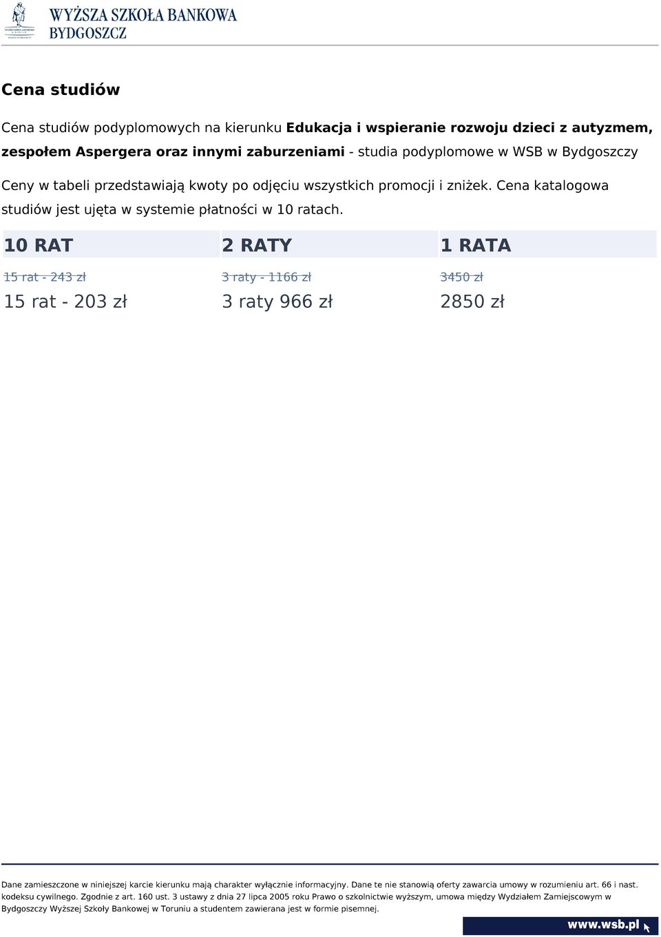 przedstawiają kwoty po odjęciu wszystkich promocji i zniżek.