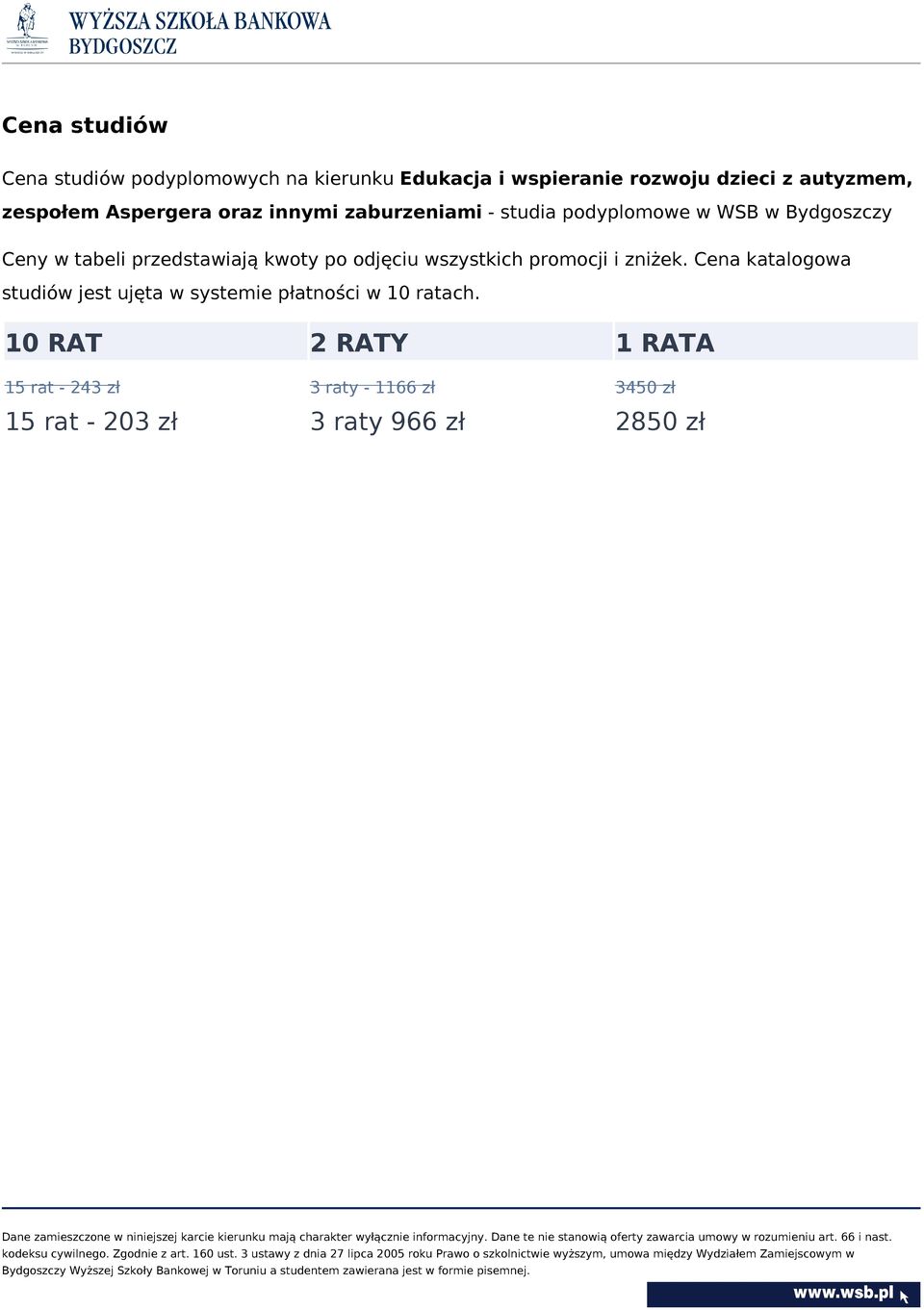 przedstawiają kwoty po odjęciu wszystkich promocji i zniżek.