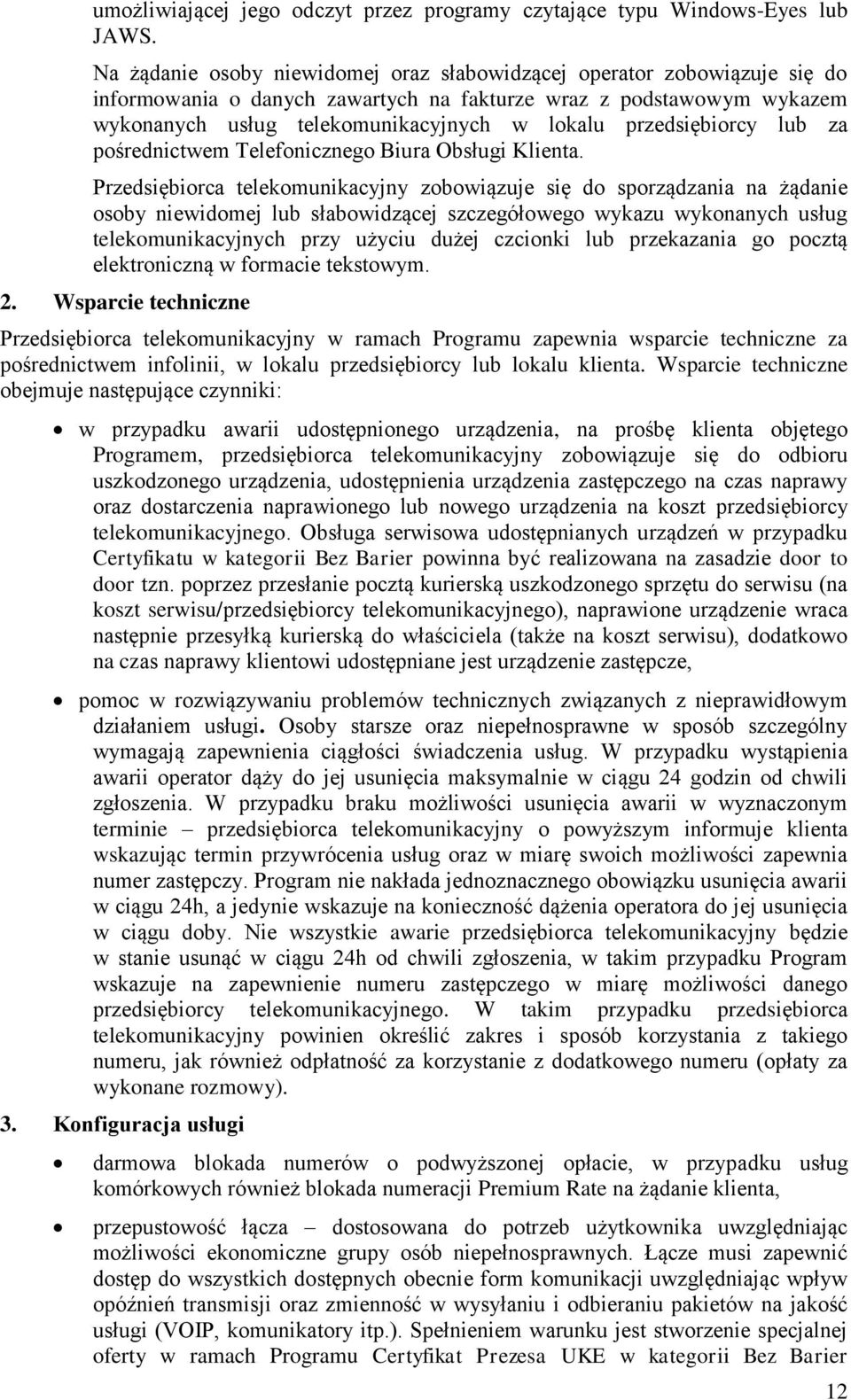 przedsiębiorcy lub za pośrednictwem Telefonicznego Biura Obsługi Klienta.