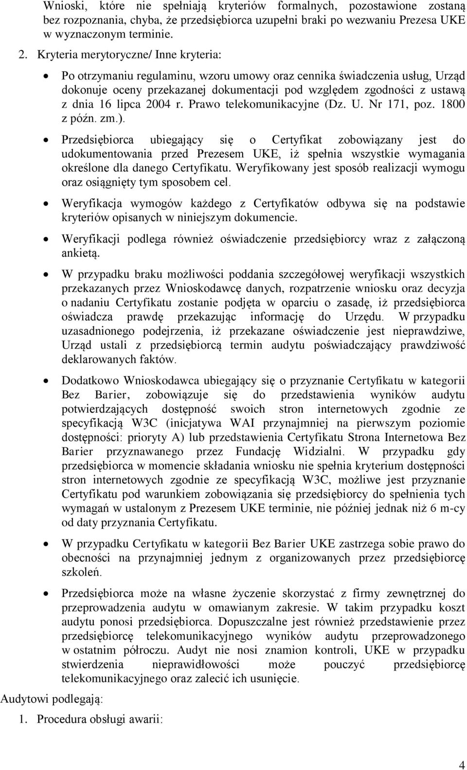 lipca 2004 r. Prawo telekomunikacyjne (Dz. U. Nr 171, poz. 1800 z późn. zm.).