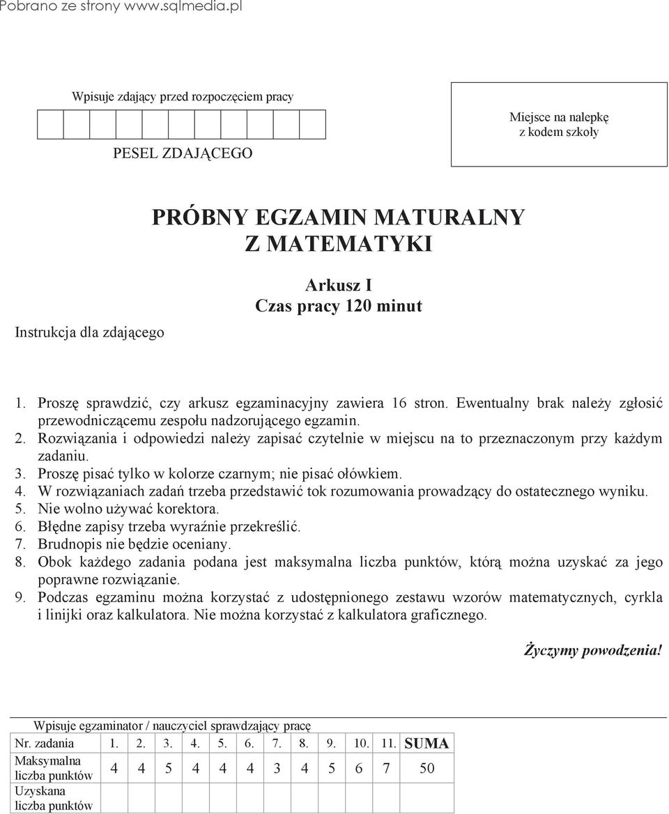 zania i odpowiedzi nale&y zapisa% czytelnie w miejscu na to przeznaczonym przy ka&dym zadaniu. 3. Prosz" pisa% tylko w kolorze czarnym; nie pisa% o$ówkiem. 4. W rozwi!