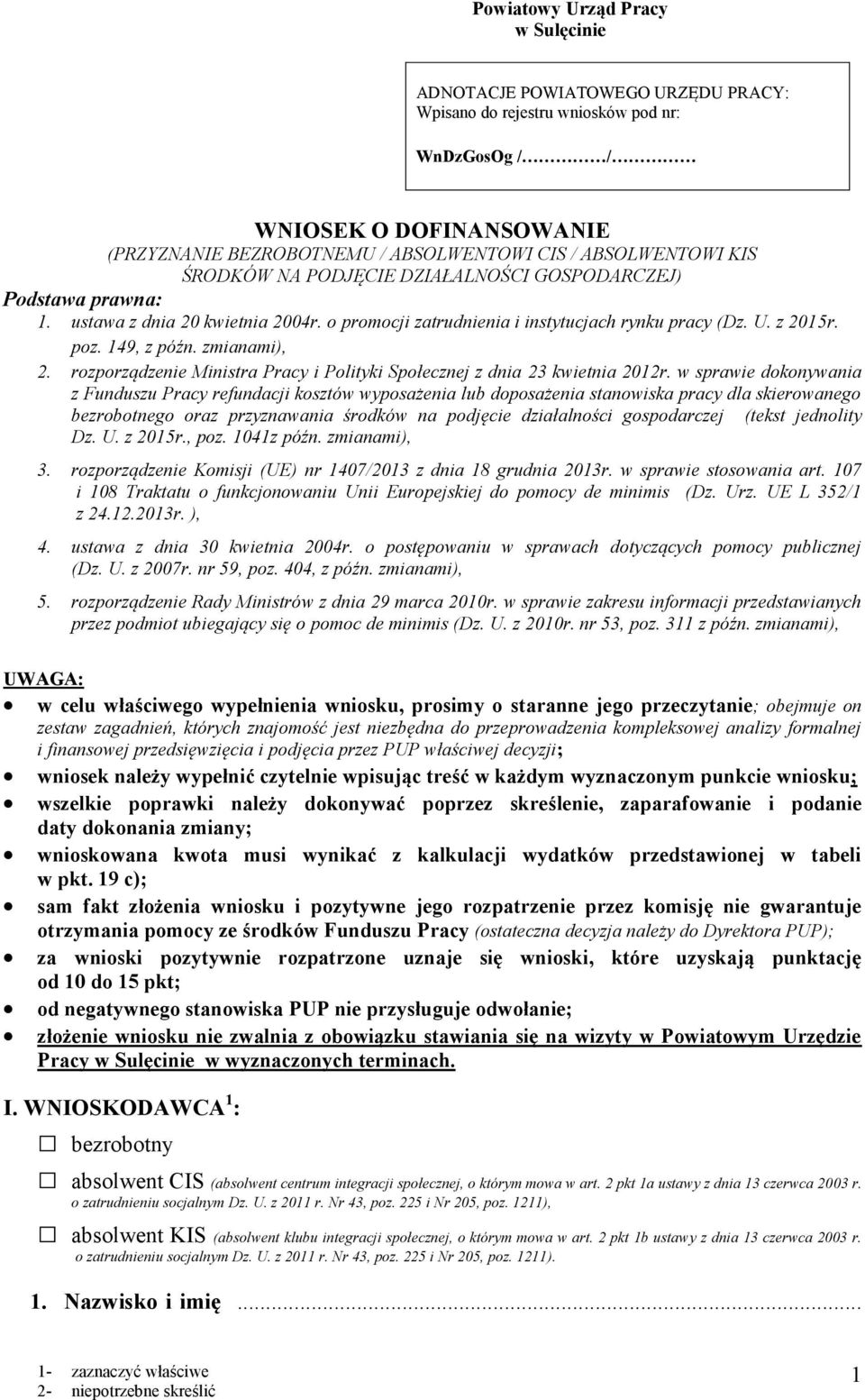 149, z późn. zmianami), 2. rozporządzenie Ministra Pracy i Polityki Społecznej z dnia 23 kwietnia 2012r.