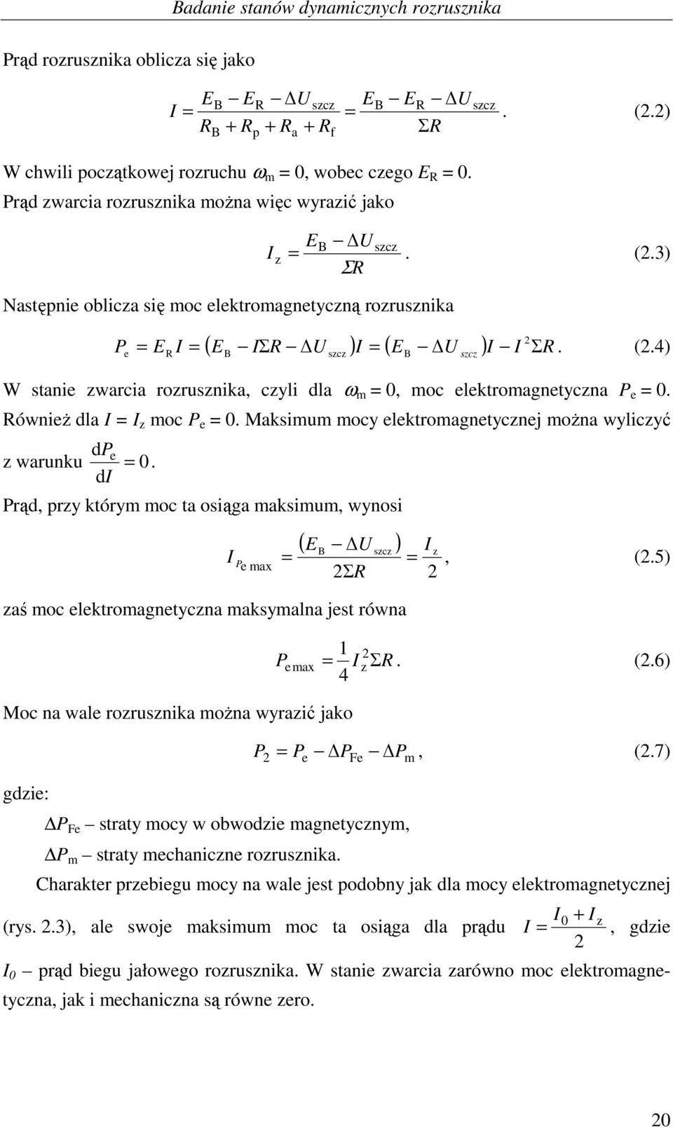 ównieŝ dla I = I z oc P e = 0. aksiu ocy elektroagnetycznej oŝna wyliczyć dp z warunku e = 0.