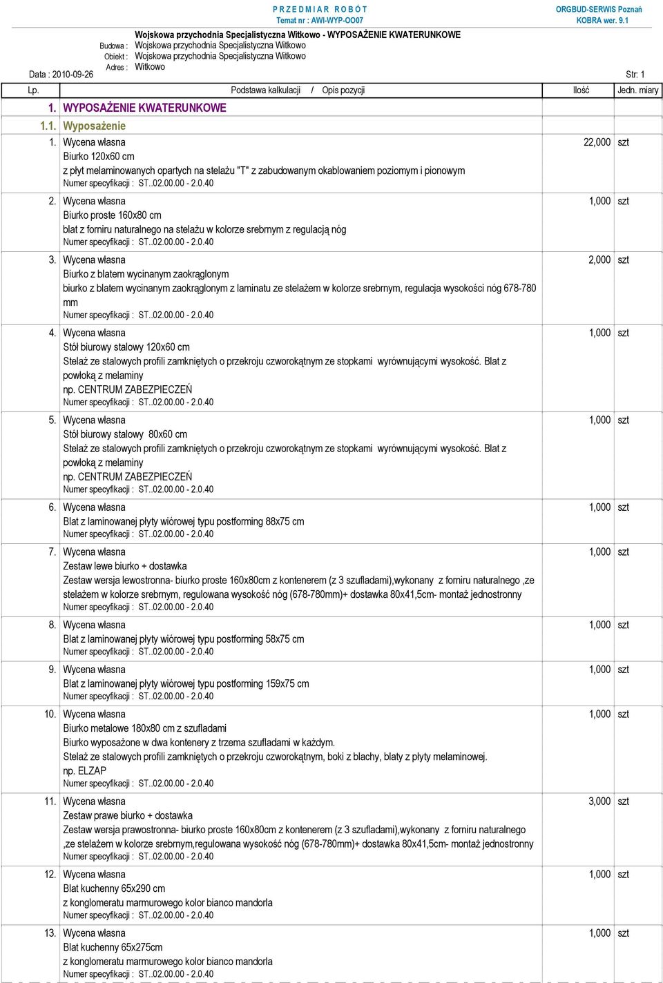 Wycena własna 1,000 szt Biurko proste 160x80 cm blat z forniru naturalnego na stelaŝu w kolorze srebrnym z regulacją nóg 3.