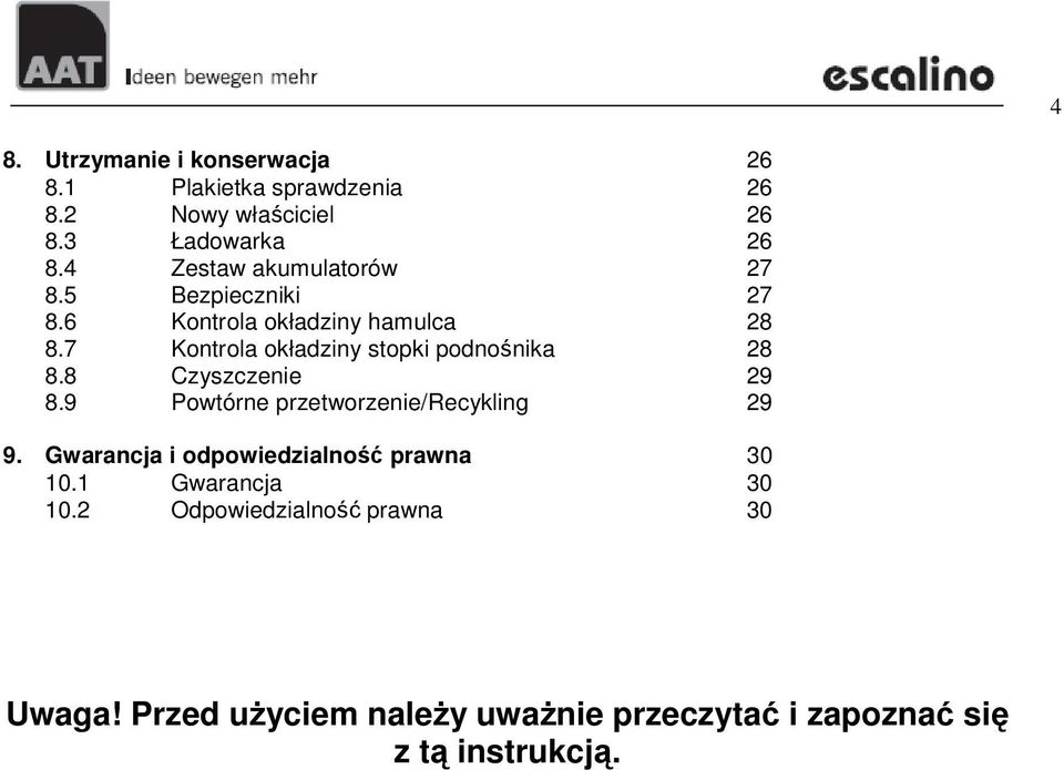 7 Kontrola okładziny stopki podnośnika 28 8.8 Czyszczenie 29 8.9 Powtórne przetworzenie/recykling 29 9.