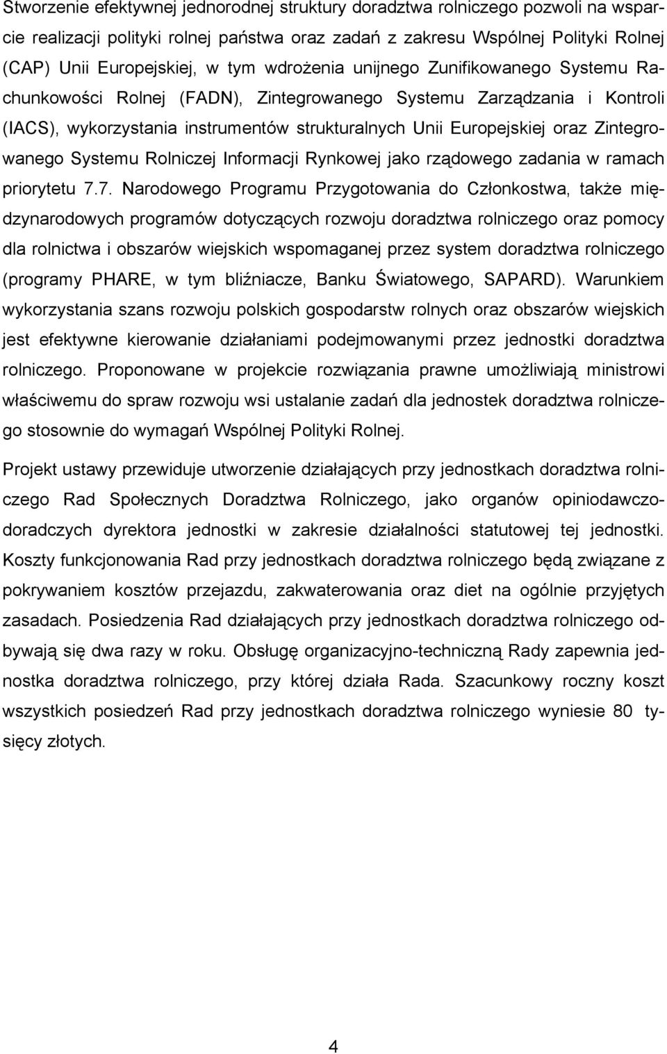 Zintegrowanego Systemu Rolniczej Informacji Rynkowej jako rządowego zadania w ramach priorytetu 7.
