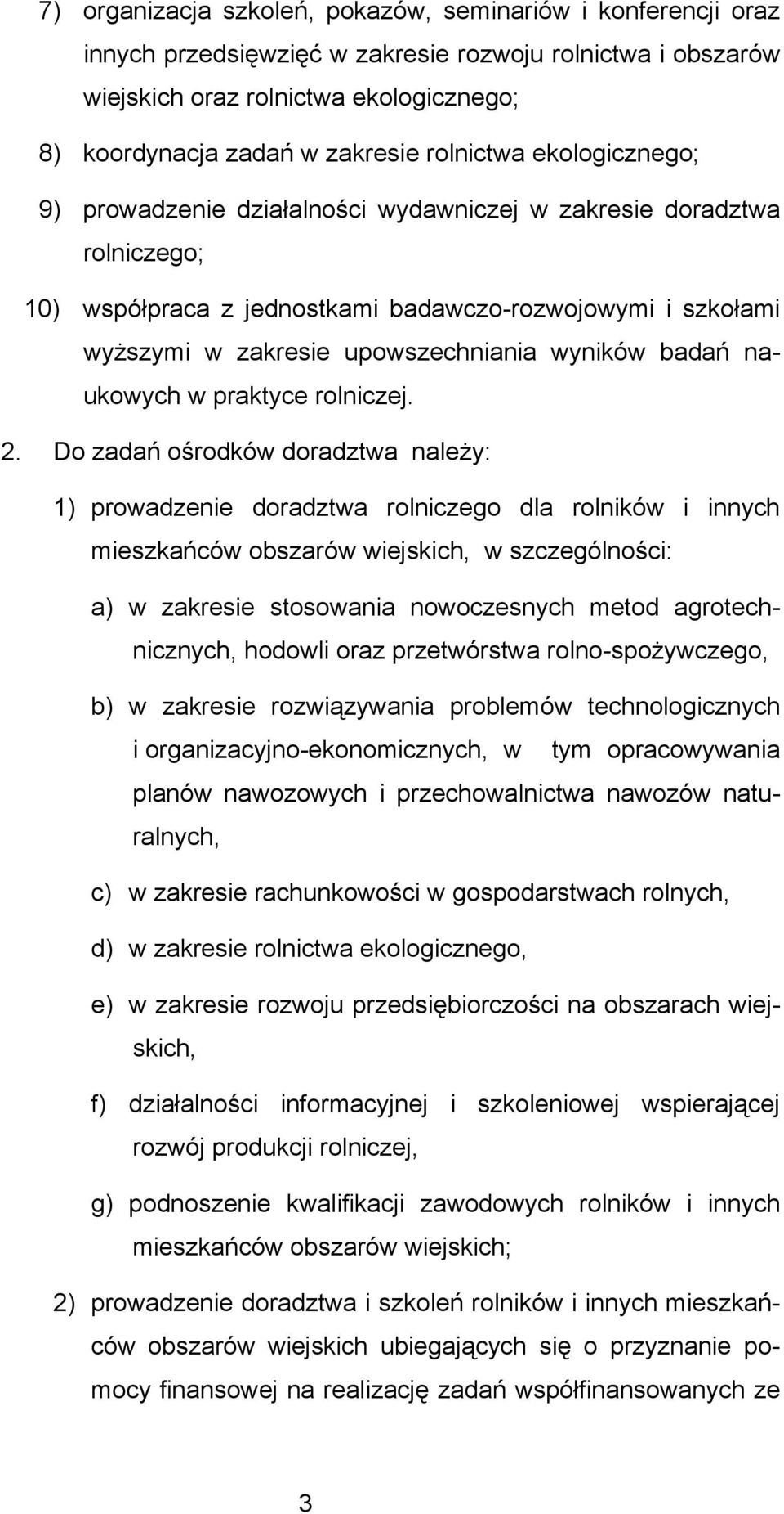 wyników badań naukowych w praktyce rolniczej. 2.