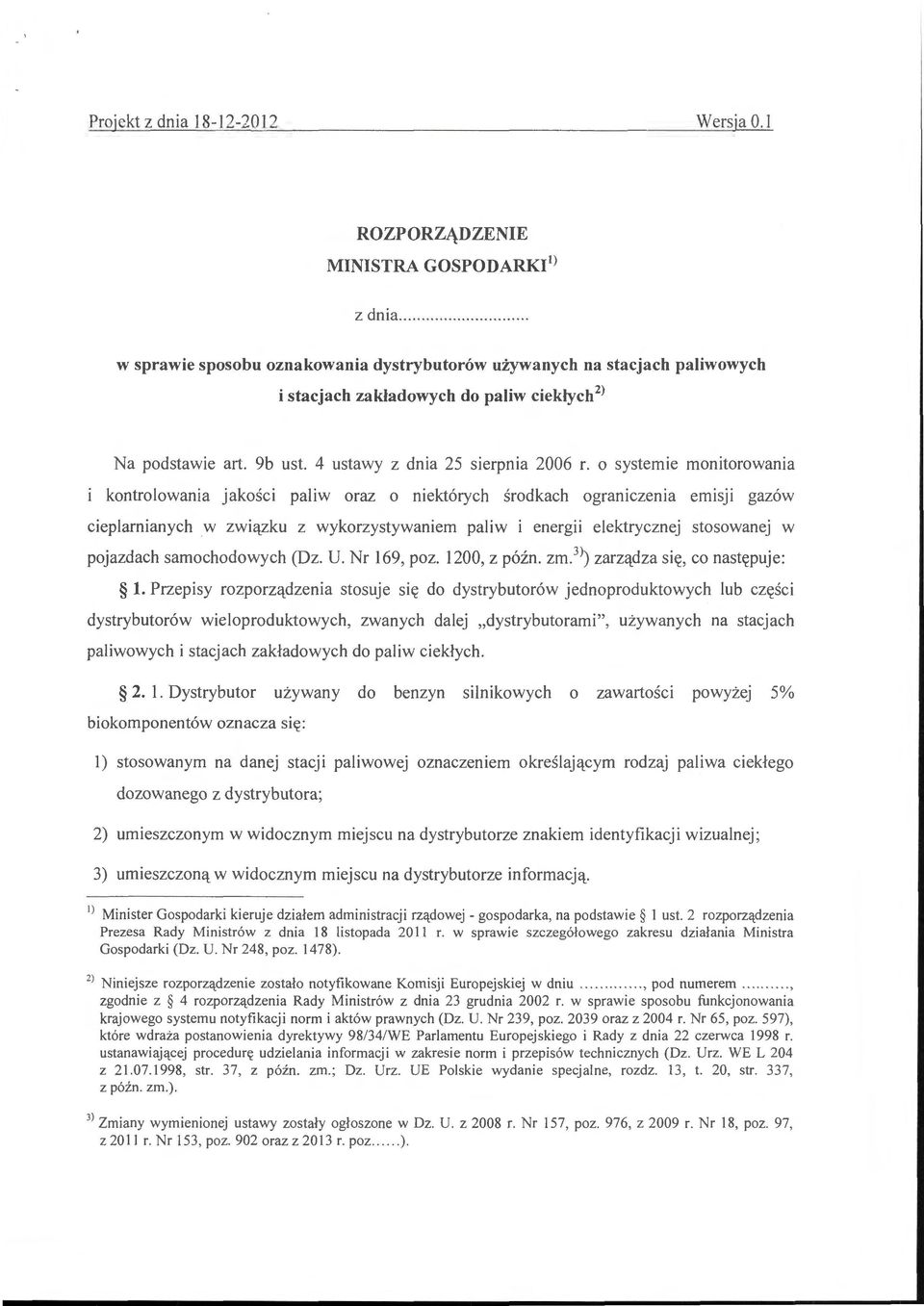 o systemie monitorowania kontrolowania jakości paliw oraz o niektórych środkach ogramczema emisji gazów cieplarnianych w związku z wykorzystywaniem paliw i energii elektrycznej stosowanej w pojazdach