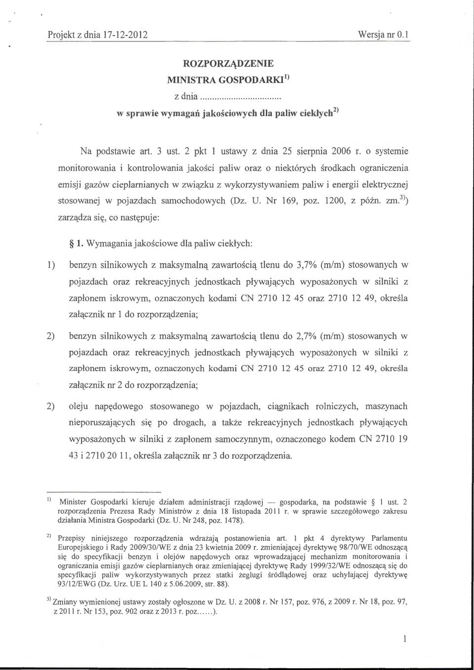 o systemie monitorowania i kontrolowania jakości paliw oraz o niektórych środkach ograniczenia emisji gazów cieplarnianych w związku z wykorzystywaniem paliw i energii elektrycznej stosowanej w