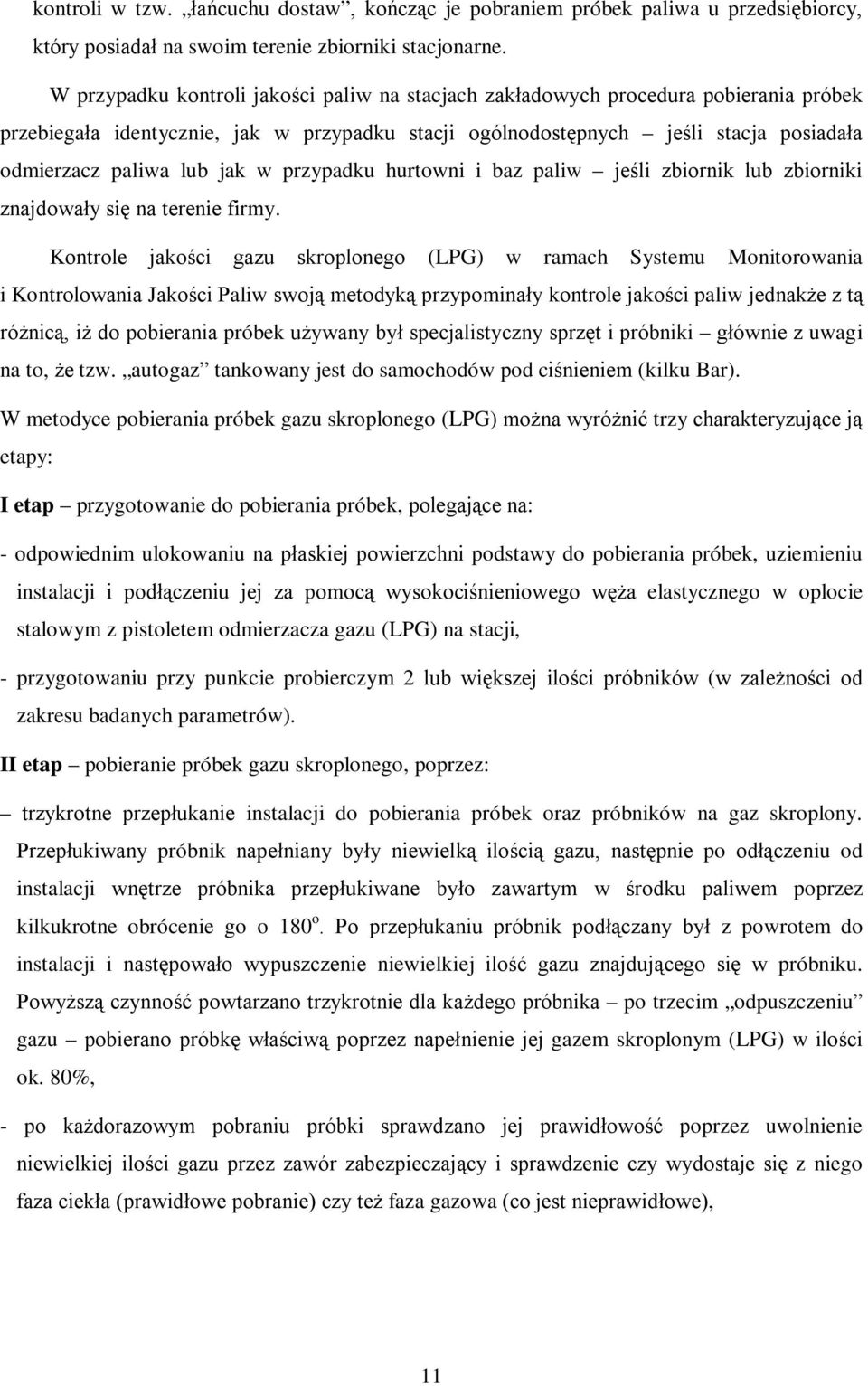 jak w przypadku hurtowni i baz paliw jeśli zbiornik lub zbiorniki znajdowały się na terenie firmy.