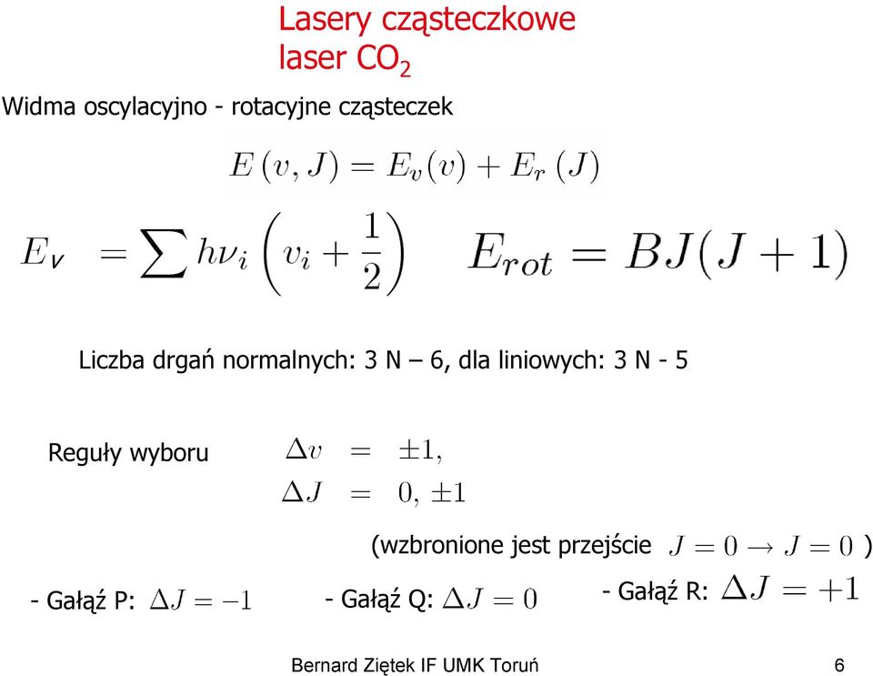 dla liniowych: 3 N - 5 Reguły wyboru (wzbronione jest