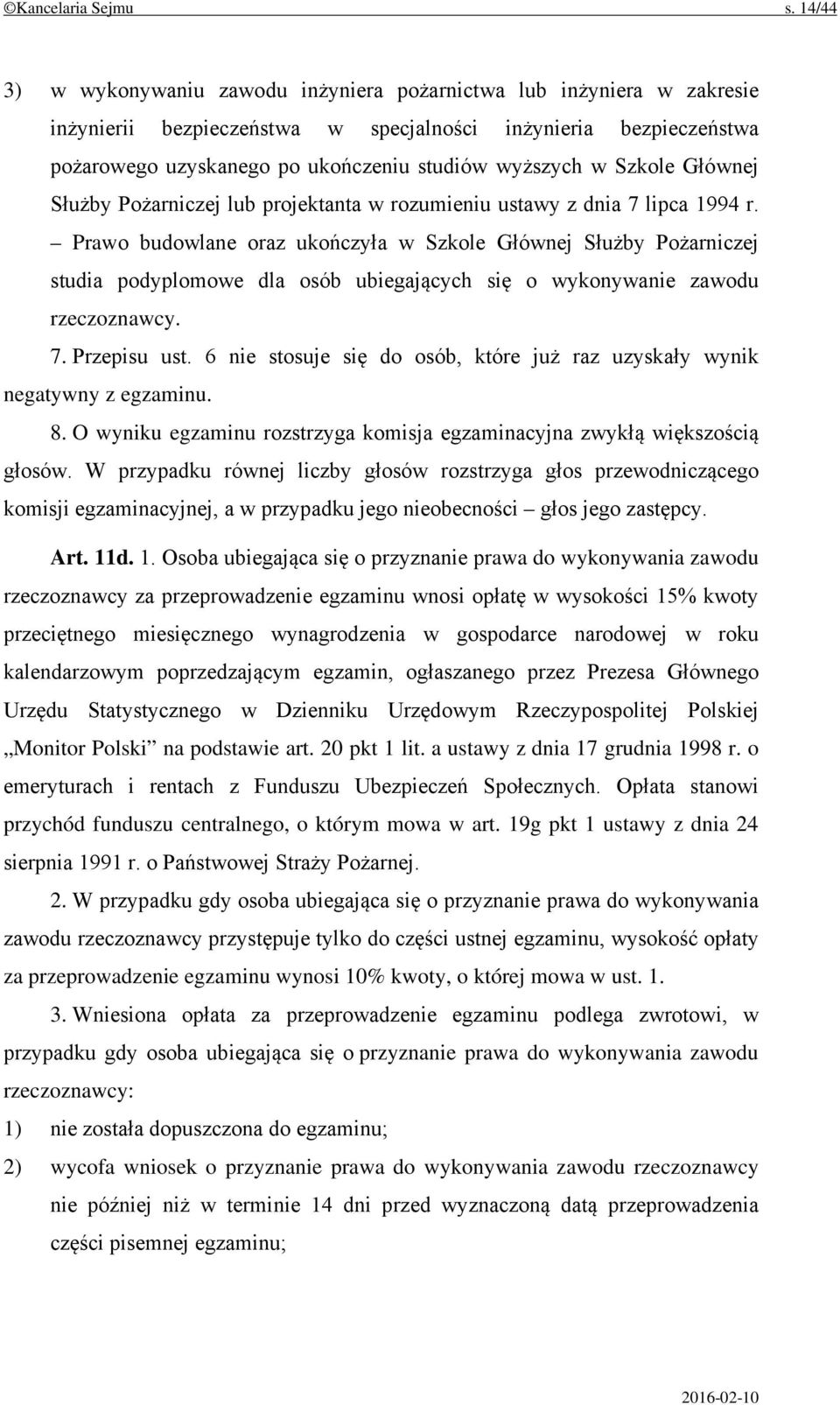 Szkole Głównej Służby Pożarniczej lub projektanta w rozumieniu ustawy z dnia 7 lipca 1994 r.