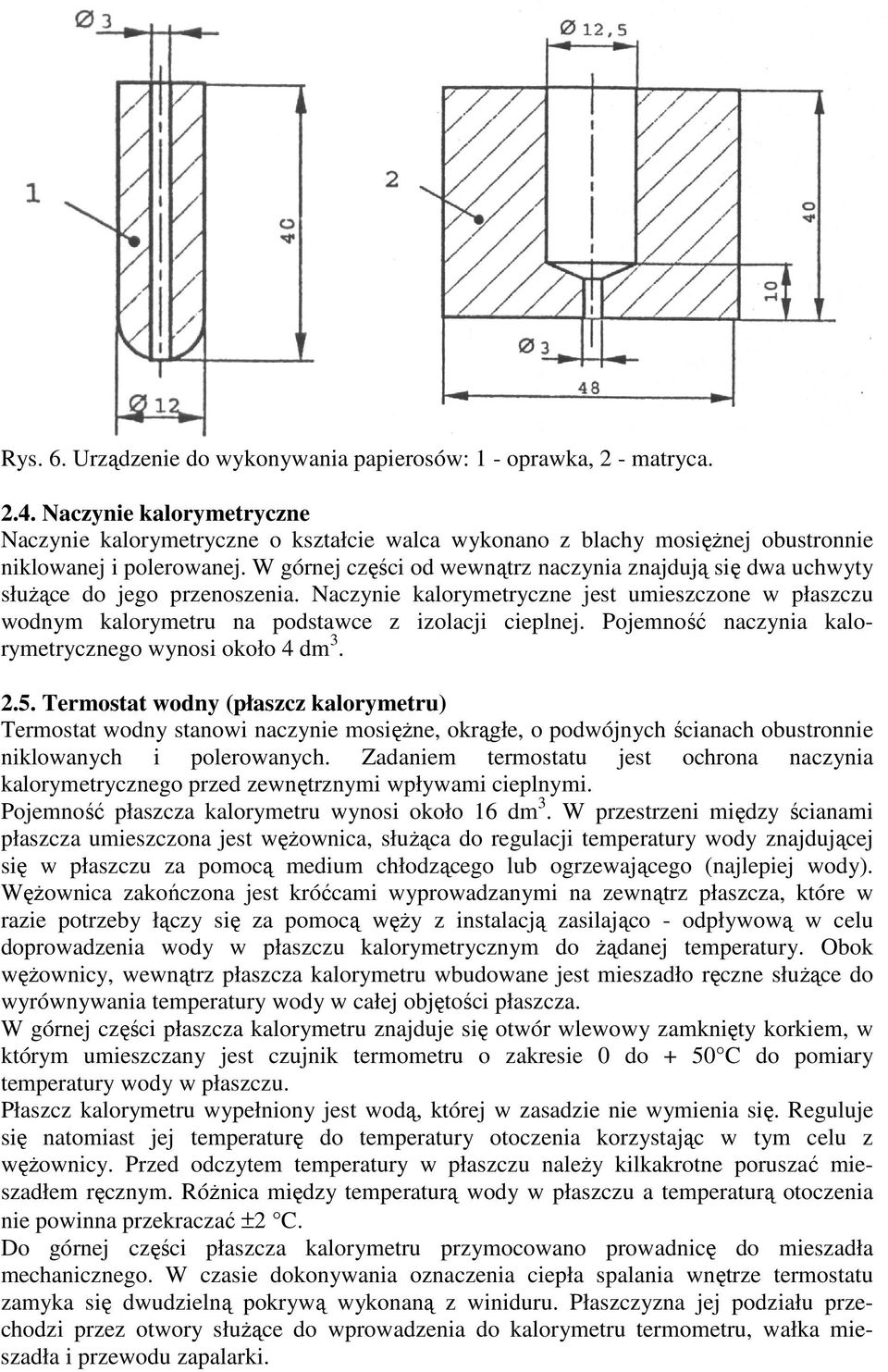 Do Kalorymetru Zawierającego Mieszaninę Wody Z Lodem ĆWICZENIE 5 OZNACZANIE CIEPŁA SPALANIA W BOMBIE KALORYMETRYCZNEJ METODĄ