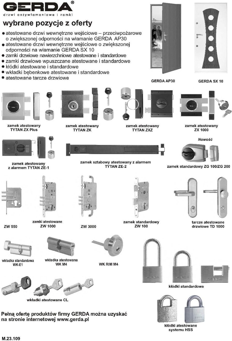 bębenkowe atestowane i standardowe atestowane tarcze drzwiowe GERDA AP30 GERDA SX 10 zamek atestowany TYTAN ZX Plus zamek atestowany TYTAN ZK zamek atestowany TYTAN ZXZ zamek atestowany ZX 1000