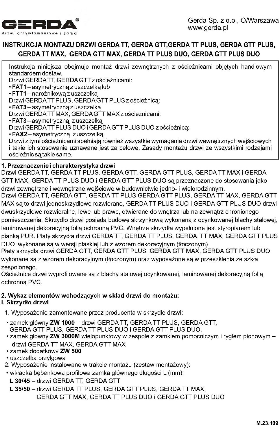 zewnętrznych z ościeżnicami objętych handlowym standardem dostaw.