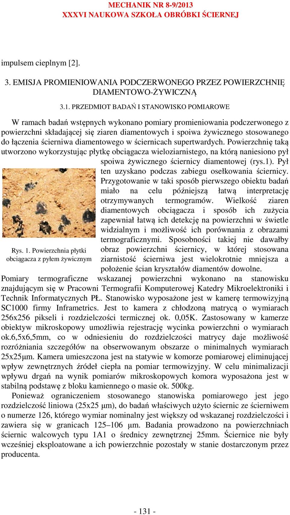 łączenia ścierniwa diamentowego w ściernicach supertwardych.