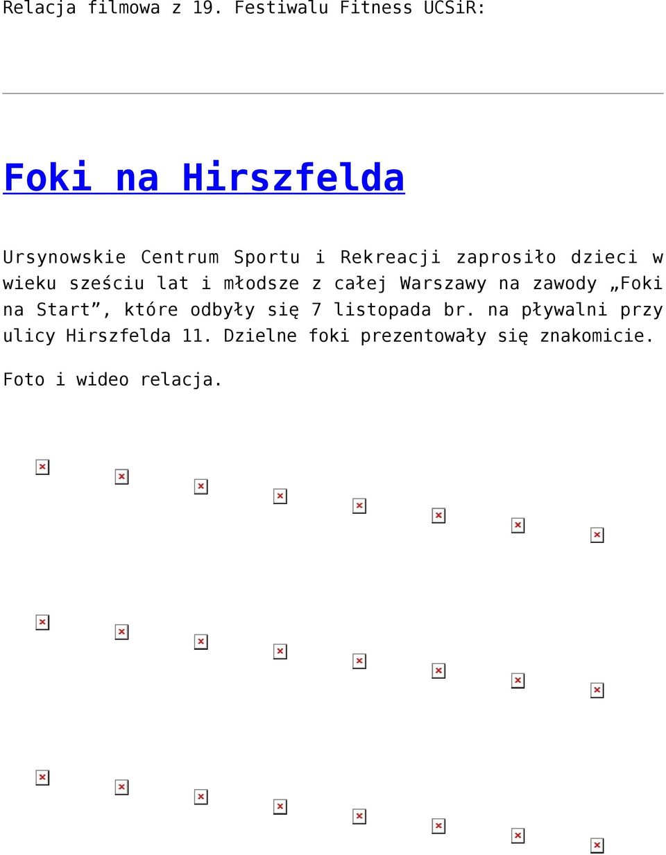 Rekreacji zaprosiło dzieci w wieku sześciu lat i młodsze z całej Warszawy na