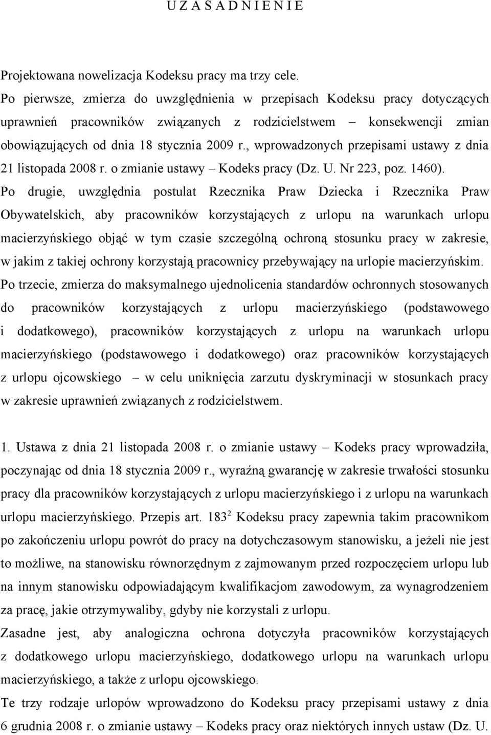 , wprowadzonych przepisami ustawy z dnia 21 listopada 2008 r. o zmianie ustawy Kodeks pracy (Dz. U. Nr 223, poz. 1460).