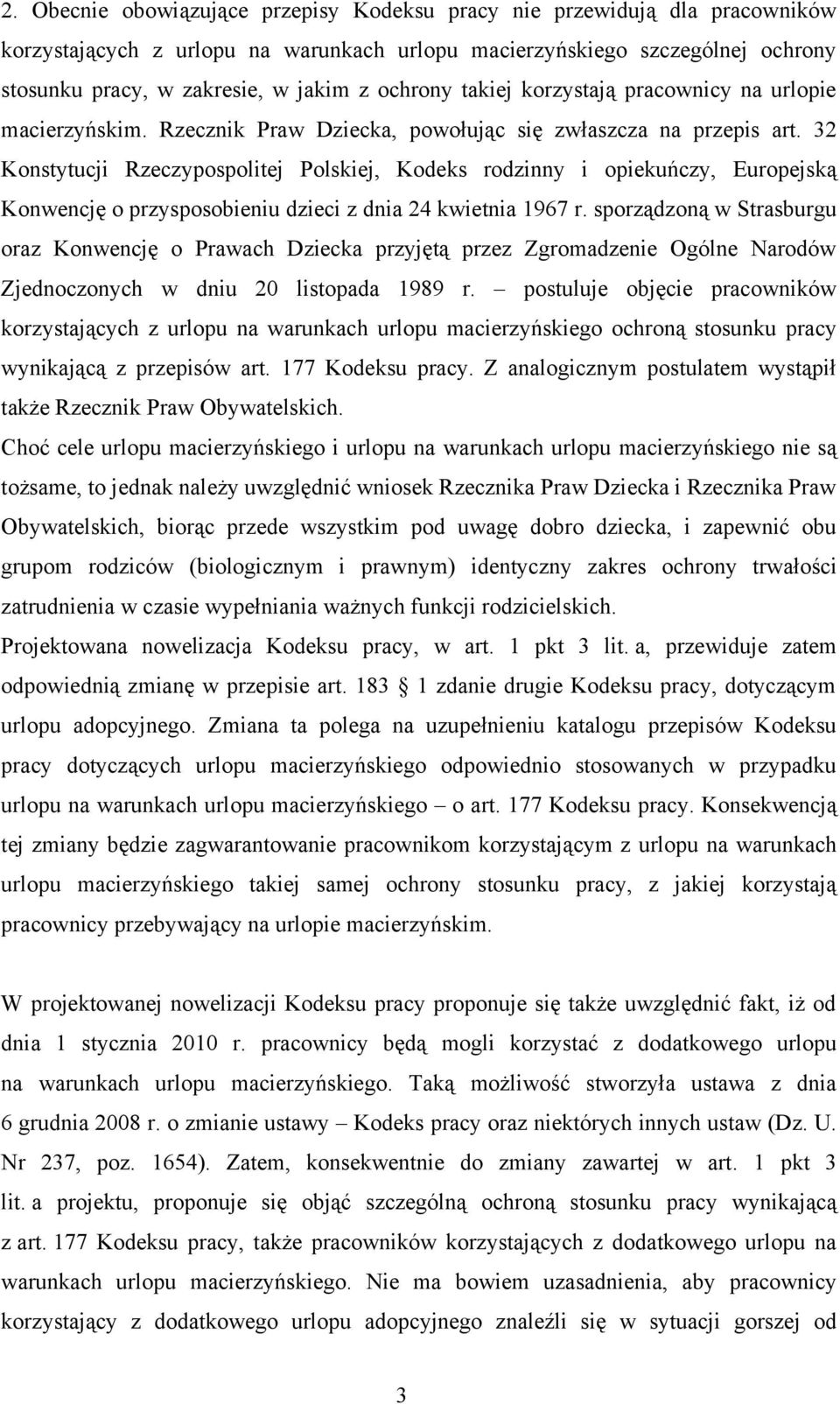 32 Konstytucji Rzeczypospolitej Polskiej, Kodeks rodzinny i opiekuńczy, Europejską Konwencję o przysposobieniu dzieci z dnia 24 kwietnia 1967 r.