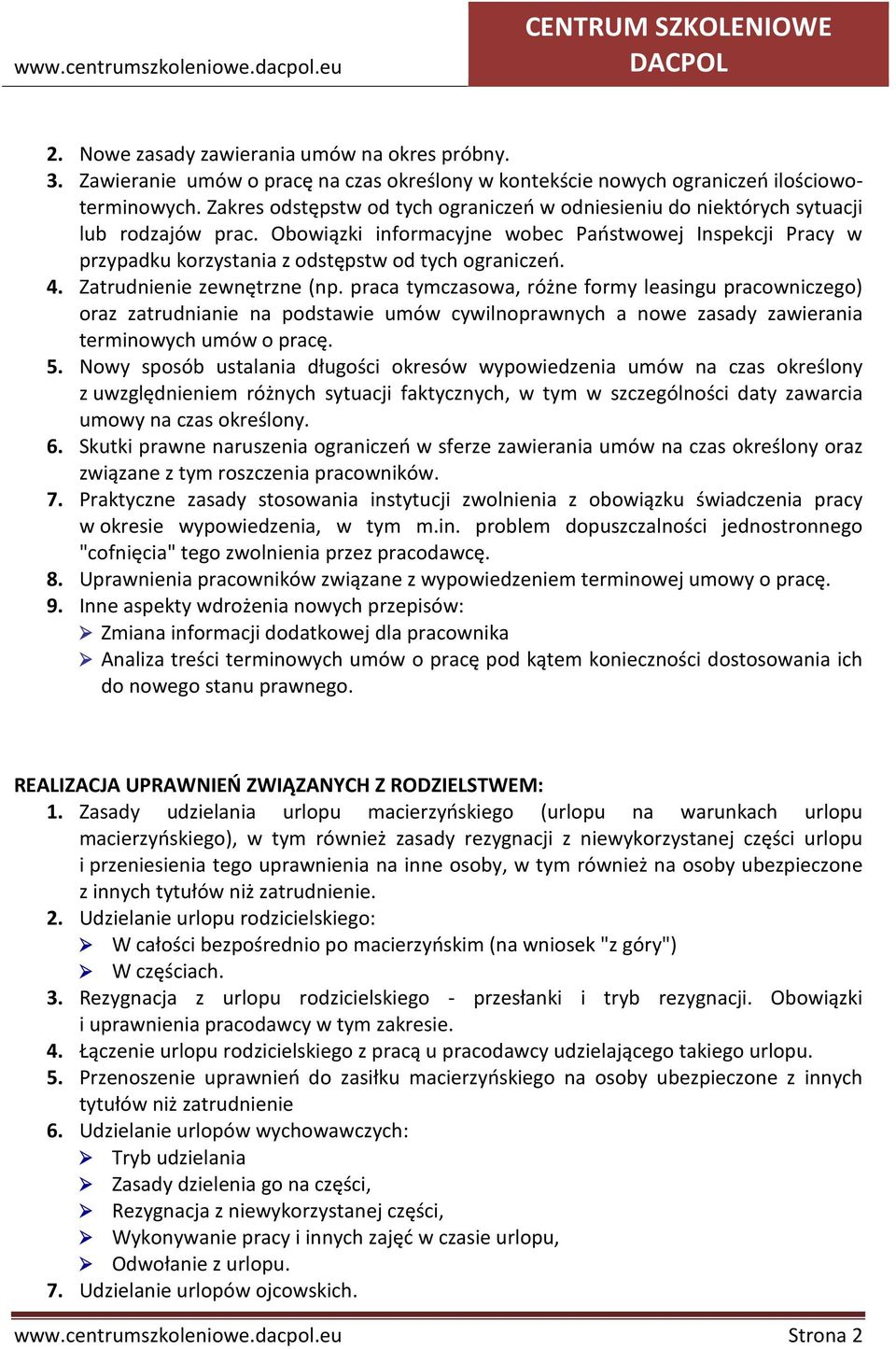 Obowiązki informacyjne wobec Państwowej Inspekcji Pracy w przypadku korzystania z odstępstw od tych ograniczeń. 4. Zatrudnienie zewnętrzne (np.