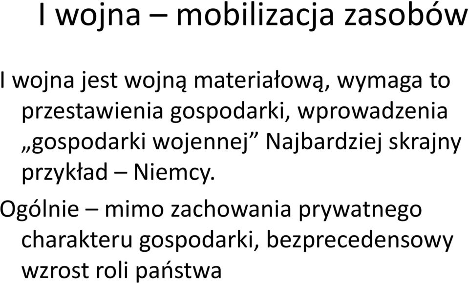 wojennej Najbardziej skrajny przykład Niemcy.