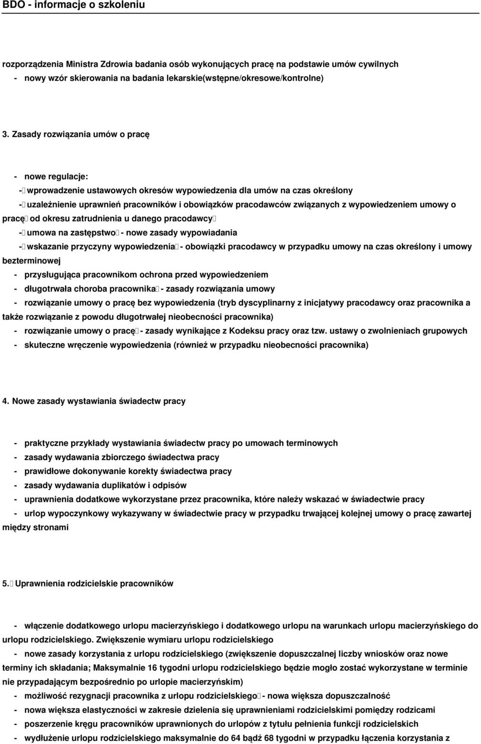 wypowiedzeniem umowy o pracę od okresu zatrudnienia u danego pracodawcy - umowa na zastępstwo - nowe zasady wypowiadania - wskazanie przyczyny wypowiedzenia - obowiązki pracodawcy w przypadku umowy
