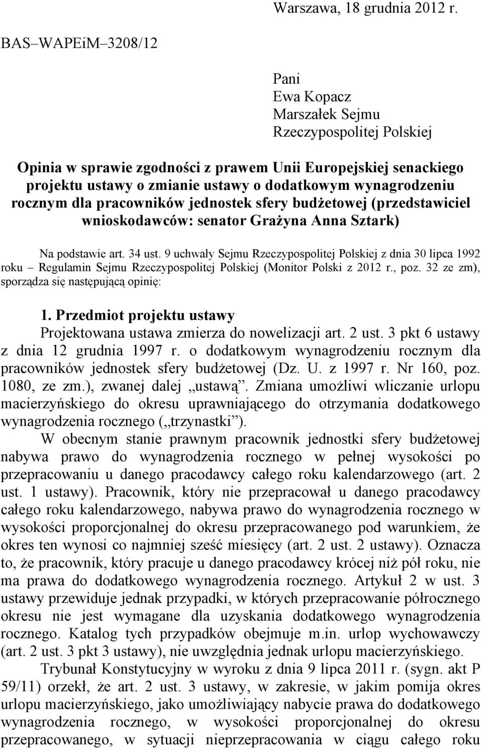 wynagrodzeniu rocznym dla pracowników jednostek sfery budżetowej (przedstawiciel wnioskodawców: senator Grażyna Anna Sztark) Na podstawie art. 34 ust.