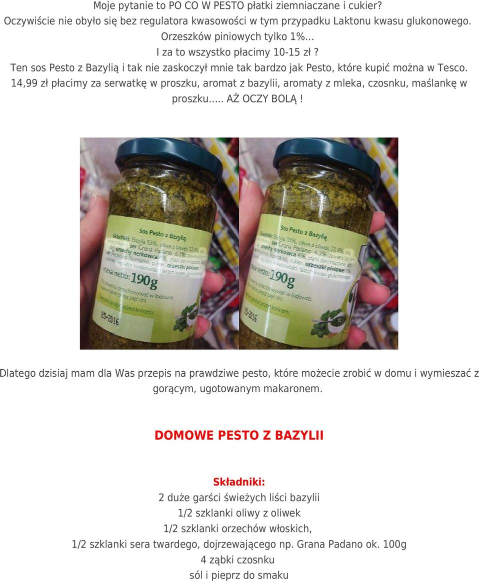 14,99 zł płacimy za serwatkę w proszku, aromat z bazylii, aromaty z mleka, czosnku, maślankę w proszku.. AŻ OCZY BOLĄ!
