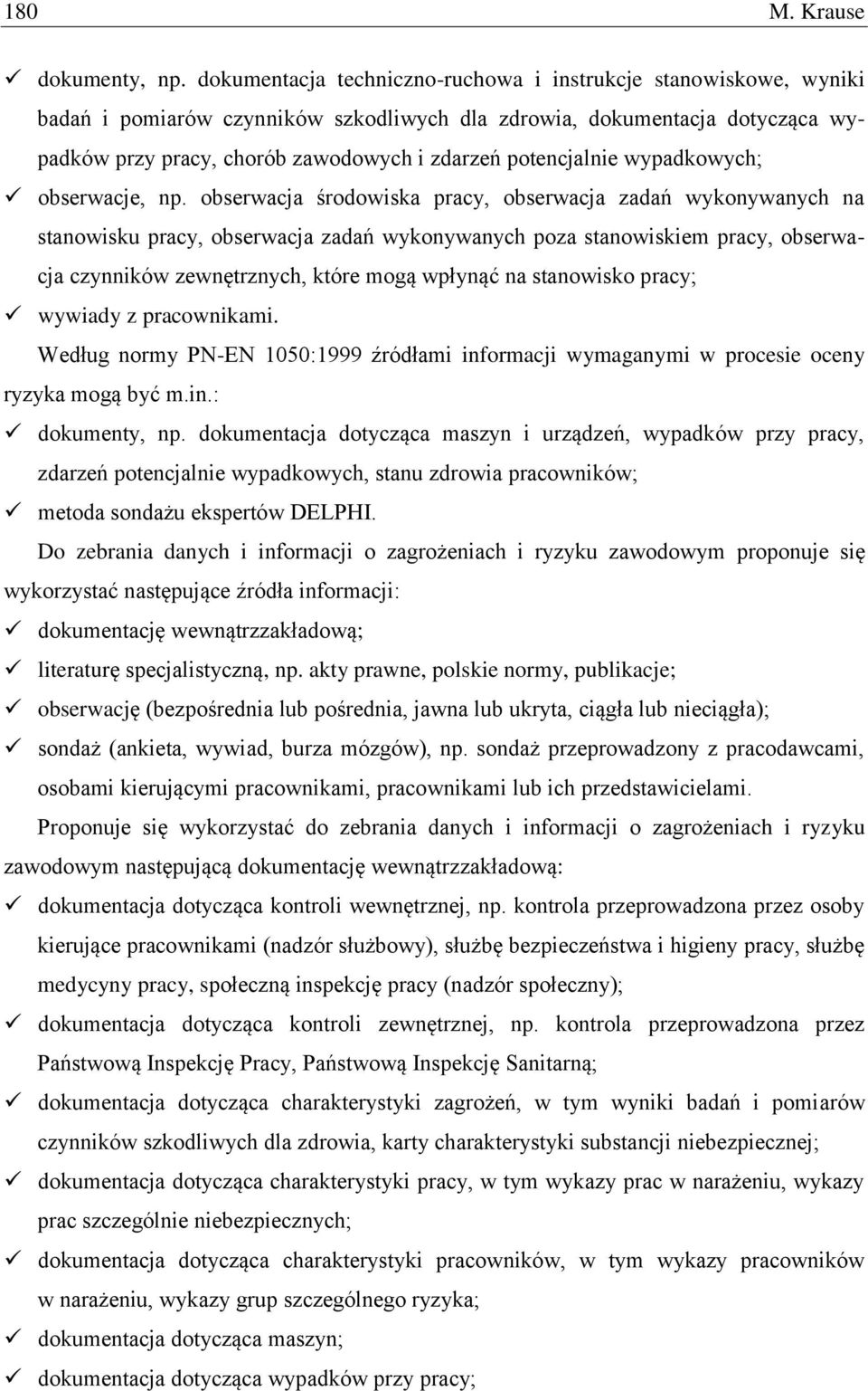 potencjalnie wypadkowych; obserwacje, np.